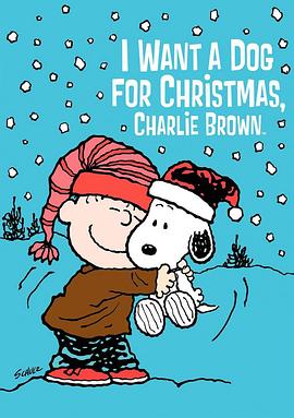 I Want a Dog for Christmas, Charlie Brown免费观看